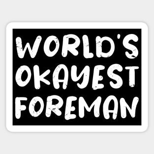 World's okayest Foreman, Foreman gifts Sticker